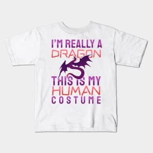 'I'm Really A Dragon This Is My Human Costume' Dragons Gift Kids T-Shirt